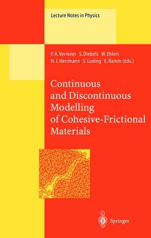 Continuous and Discontinuous Modelling of Cohesive-Frictional Materials de P.A. Vermeer