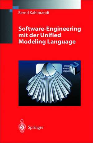 Software-Engineering mit der Unified Modeling Language de Bernd Kahlbrandt