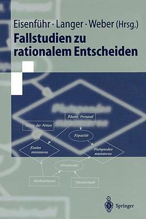 Fallstudien zu rationalem Entscheiden de Franz Eisenführ