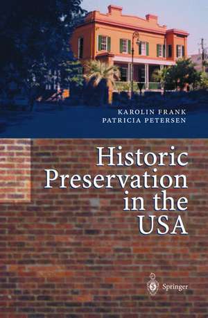 Historic Preservation in the USA de Patricia Petersen