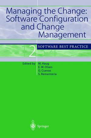 Managing the Change: Software Configuration and Change Management: Software Best Practice 2 de Michael Haug