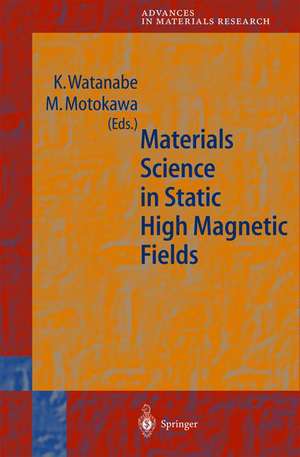 Materials Science in Static High Magnetic Fields de Watanabe Kyoko