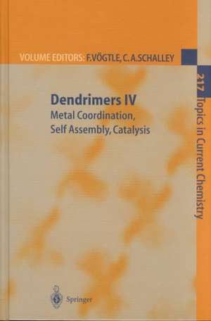 Dendrimers IV: Metal Coordination, Self Assembly, Catalysis de Fritz Vögtle