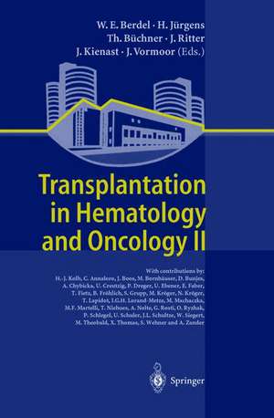 Transplantation in Hematology and Oncology II de W.E. Berdel