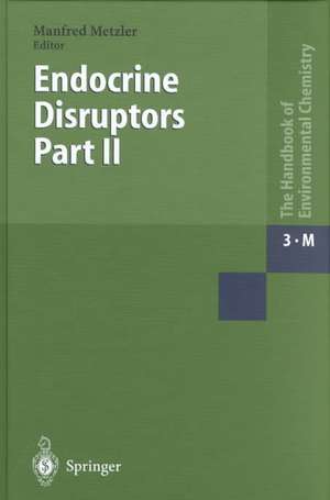 Endocrine Disruptors: Part II de M. Metzler