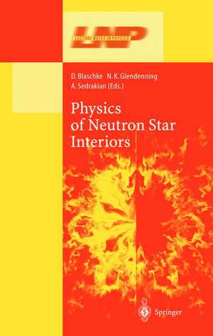 Physics of Neutron Star Interiors de D. Blaschke