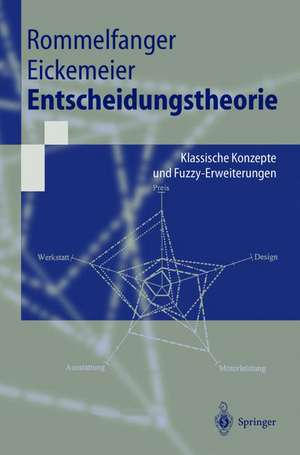 Entscheidungstheorie: Klassische Konzepte und Fuzzy-Erweiterungen de Heinrich J. Rommelfanger