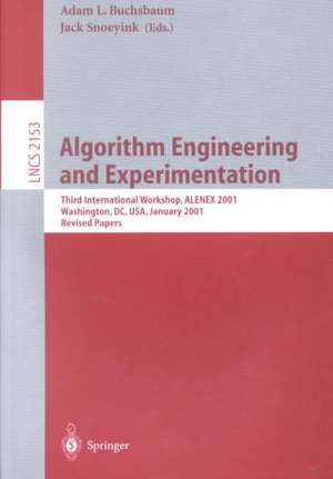 Algorithm Engineering and Experimentation: Third International Workshop, ALENEX 2001, Washington, DC, USA, January 5-6, 2001. Revised Papers de Adam L. Buchsbaum