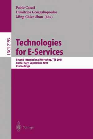 Technologies for E-Services: Second International Workshop, TES 2001, Rome, Italy, September 14-15, 2001. Proceedings de Fabio Casati