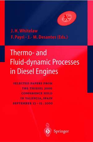 Thermo-and Fluid-dynamic Processes in Diesel Engines: Selected papers from the THIESEL 2000 conference held in Valencia, Spain, September 13-15, 2000 de James H.W. Whitelaw