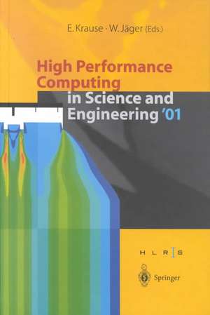 High Performance Computing in Science and Engineering '01: Transactions of the High Performance Computing Center, Stuttgart (HLRS) 2001 de Egon Krause