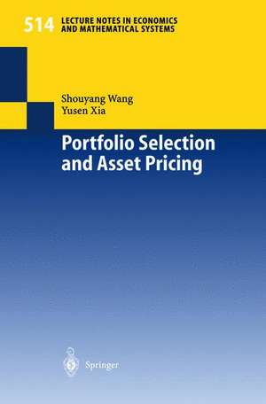 Portfolio Selection and Asset Pricing de Shouyang Wang