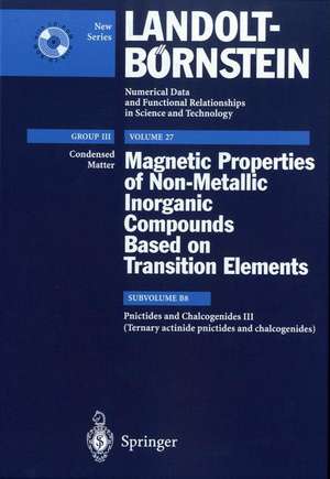 Pnictides and Chalcogenides III (Ternary actinide pnictides and chalcogenides) de D. Kaczorowski