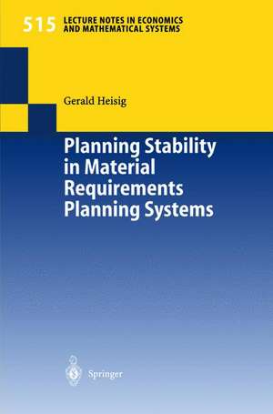 Planning Stability in Material Requirements Planning Systems de Gerald Heisig