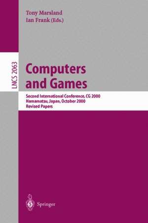 Computers and Games: Second International Conference, CG 2001, Hamamatsu, Japan, October 26-28, 2000 Revised Papers de Tony Marsland