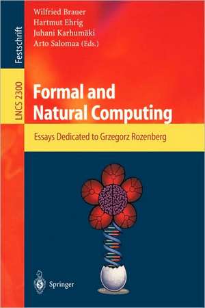 Formal and Natural Computing: Essays Dedicated to Grzegorz Rozenberg de Wilfried Brauer