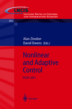 Nonlinear and Adaptive Control: NCN4 2001 de Alan S.I. Zinober