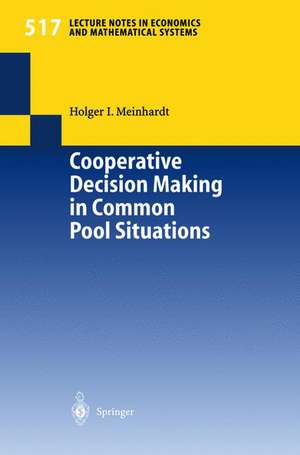 Cooperative Decision Making in Common Pool Situations de Holger I. Meinhardt