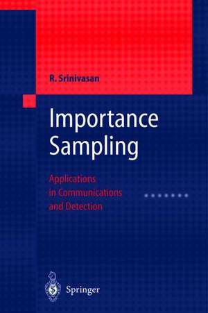 Importance Sampling: Applications in Communications and Detection de Rajan Srinivasan