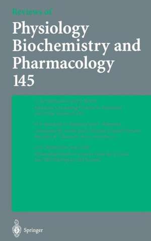 Reviews of Physiology, Biochemistry and Pharmacology 145 de A. Kyriakopoulos