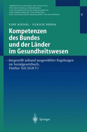 Kompetenzen des Bundes und der Länder im Gesundheitswesen - dargestellt anhand ausgewählter Regelungen im Sozialgesetzbuch, Fünfter Teil (SGB V): Qualitätssicherung, Trennung der haus- und fachärztlichen Versorgung, Datenübermittlung und Dokumentationspflichten, Weiterbildung, Notdienst, versicherungsfremde Leistungen de Eibe Riedel