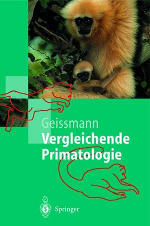 Vergleichende Primatologie de Thomas Geissmann