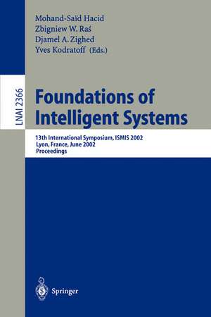 Foundations of Intelligent Systems: 13th International Symposium, ISMIS 2002, Lyon, France, June 27-29, 2002. Proceedings de Mohand-Said Hacid