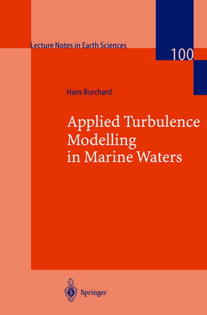 Applied Turbulence Modelling in Marine Waters de Hans Burchard