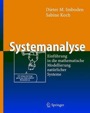 Systemanalyse: Einführung in die mathematische Modellierung natürlicher Systeme de Dieter Imboden