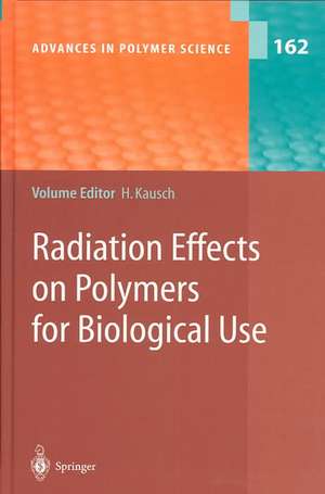 Radiation Effects on Polymers for Biological Use de Henning Kausch