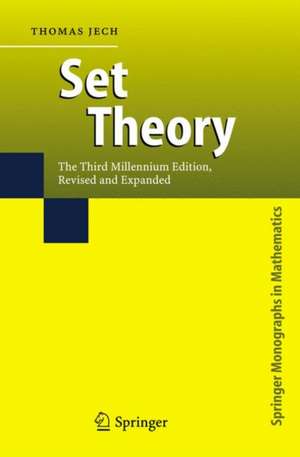 Set Theory: The Third Millennium Edition, revised and expanded de Thomas Jech