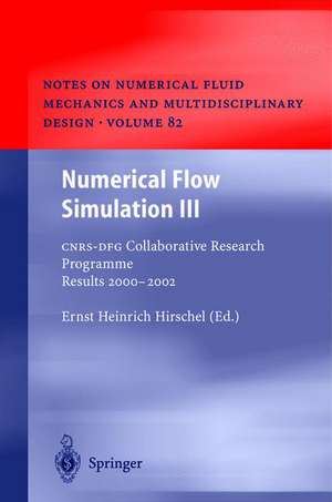 Numerical Flow Simulation III: CNRS-DFG Collaborative Research Programme Results 2000–2002 de Ernst Heinrich Hirschel