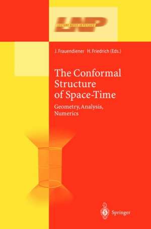 The Conformal Structure of Space-Times: Geometry, Analysis, Numerics de Jörg Frauendiener