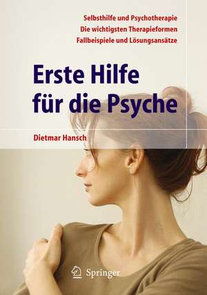 Erste Hilfe für die Psyche de Dietmar Hansch