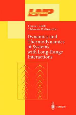 Dynamics and Thermodynamics of Systems with Long Range Interactions de Thierry Dauxois