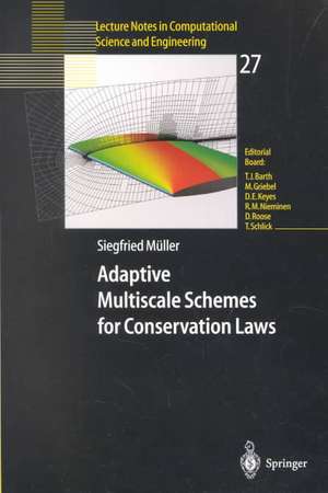 Adaptive Multiscale Schemes for Conservation Laws de Siegfried Müller