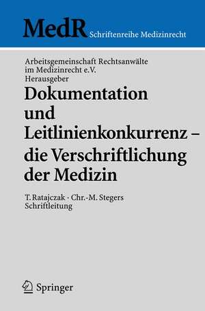 Dokumentation und Leitlinienkonkurrenz - die Verschriftlichung der Medizin de T. Ratajczak