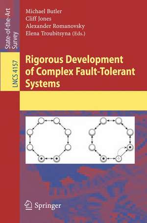 Rigorous Development of Complex Fault-Tolerant Systems de Michael Butler