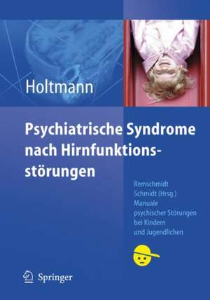 Psychiatrische Syndrome nach Hirnfunktionsstörungen de Martin Holtmann