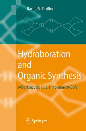 Hydroboration and Organic Synthesis: 9-Borabicyclo [3.3.1] nonane (9-BBN) de Ranjit S. Dhillon