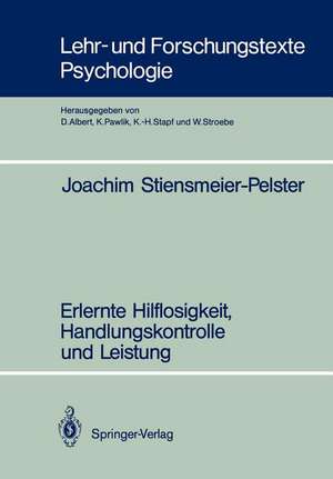 Erlernte Hilflosigkeit, Handlungskontrolle und Leistung de Joachim Stiensmeier-Pelster