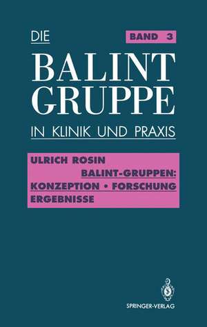 Balint-Gruppen: Konzeption — Forschung — Ergebnisse de Jürgen Körner