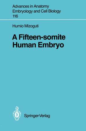 A Fifteen-somite Human Embryo de Humio Mizoguti