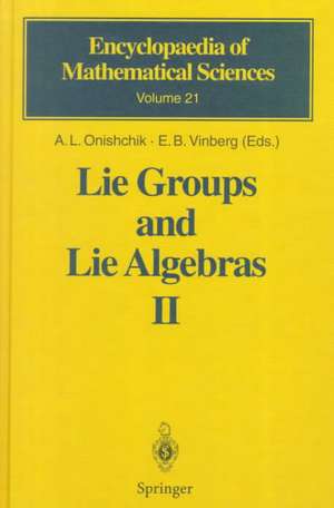 Lie Groups and Lie Algebras II: Discrete Subgroups of Lie Groups and Cohomologies of Lie Groups and Lie Algebras de A.L. Onishchik