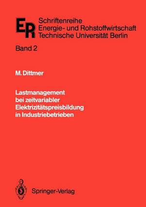 Lastmanagement bei zeitvariabler Elektrizitätspreisbildung in Industriebetrieben de Manfred Dittmer