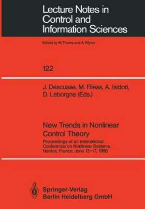 New Trends in Nonlinear Control Theory: Proceedings of an International Conference on Nonlinear Systems, Nantes, France, June 13–17, 1988 de J. Descusse