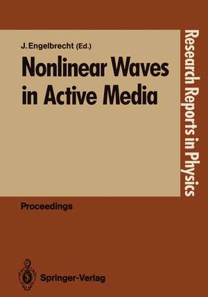 Nonlinear Waves in Active Media de Jüri Engelbrecht