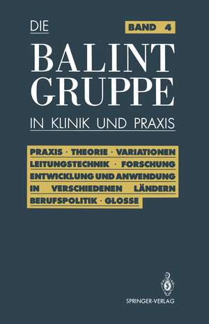 Die Balint-Gruppe in Klinik und Praxis de Jürgen Körner