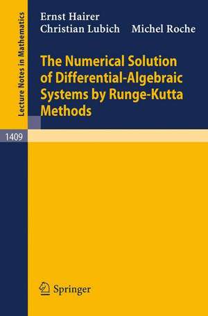 The Numerical Solution of Differential-Algebraic Systems by Runge-Kutta Methods de Ernst Hairer