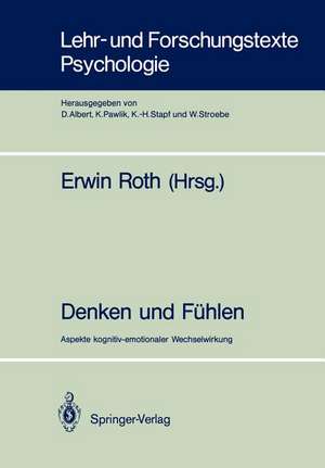 Denken und Fühlen: Aspekte kognitiv-emotionaler Wechselwirkung de Erwin Roth